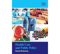 David Reisman Health Care and Public Policy (Copertina rigida)
