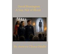 David Remington: A Son, Not of Blood