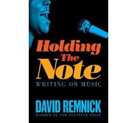 David Remnick Holding the Note (Copertina rigida)