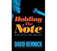 David Remnick Holding the Note (Copertina rigida)