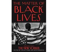 David Remnick Jelani Cobb The Matter of Black Lives (Copertina rigida)