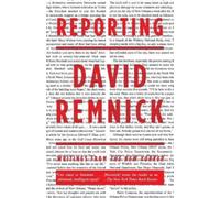 David Remnick Reporting (Tascabile)