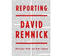 David Remnick Reporting (Tascabile)