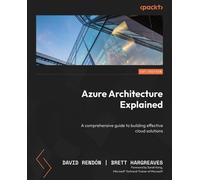 David Rendón Brett Hargreaves Azure Architecture Explained (Tascabile)