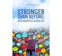 David Reynard Stronger Than Before Surviving Medical Tragedy and Dis (Tascabile)