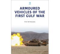 David Reynolds Armoured Vehicles of the Gulf War (Tascabile)