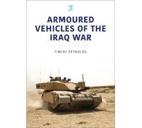 David Reynolds Armoured Vehicles of the Iraq War (Tascabile)