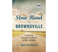 David Reynolds Slow Road to Brownsville (Tascabile)