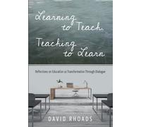 David Rhoads Learning to Teach, Teaching to Learn (Tascabile)