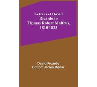 David Ricardo Letters of David Ricardo to Thomas Robert Malthus, 181 (Tascabile)