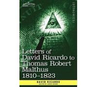 David Ricardo Letters of David Ricardo to Thomas Robert Malthus 1810 (Tascabile)