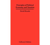 David Ricardo Principles of Political Economy and Taxation (Copertina rigida)