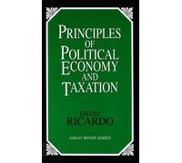 David Ricardo Principles of Political Economy and Taxation (Tascabile)