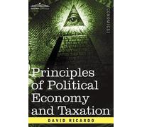 David Ricardo Principles of Political Economy and Taxation (Tascabile)