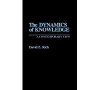 David Rich The Dynamics of Knowledge (Copertina rigida)