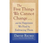 David Richo The Five Things We Cannot Change (Tascabile)