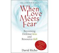 David Richo When Love Meets Fear (Tascabile)