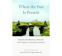 David Richo When the Past Is Present (Tascabile)