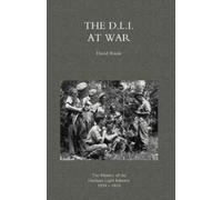 David Rissik D.L.I. at War: the History of the Durham Light Infantry (Tascabile)