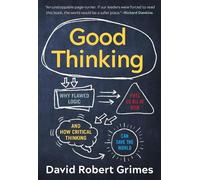 David Robert Grimes Good Thinking (Tascabile)