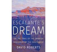 David Roberts Escalante's Dream (Copertina rigida)