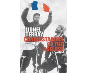 David Roberts Lionel Terray Lionel Terra Conquistadors of the Useles (Tascabile)