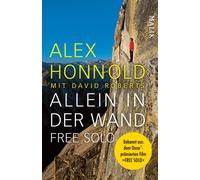David Roberts R Allein in der Wand - Free Solo: Die Autobiografie de (Tascabile)