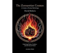 David Roberts The Zoroastrian Cosmos (Tascabile)