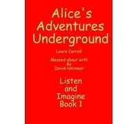 David Robinson Alice's Adventures Underground (Tascabile)