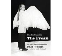 David Robinson Charles Chaplin Charles Chaplin's The Freak (Copertina rigida)