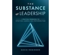 David Robinson The Substance of Leadership (Tascabile)