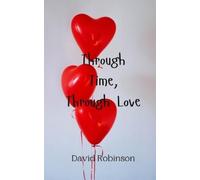 David Robinson Through Time, Through Love (Tascabile)