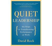 David Rock Quiet Leadership (Tascabile)