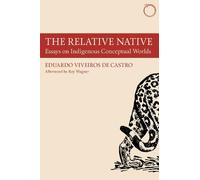 David Rodgers Julia Sauma Roy Wagner The Relative Native - Essays o (Tascabile)