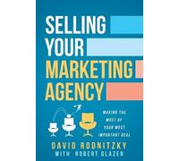 David Rodnitzky Robert Glazer Selling Your Marketing Agency (Tascabile)
