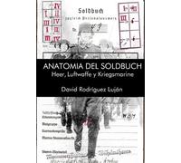David Rodriguez Lujan Anatomia Del Soldbuch (Tascabile)