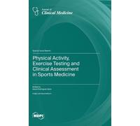 David Rodríguez Physical Activity, Exercise Testing and Clini (Copertina rigida)