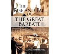 David Rodriguez The Rise and Fall of the Great Barbate (Copertina rigida)