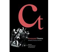 David Roesner Composed Theatre (Copertina rigida)