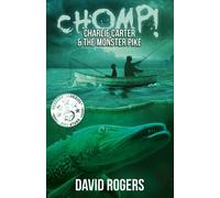 David Rogers CHOMP Charlie Carter and the Monster Pike (Tascabile)