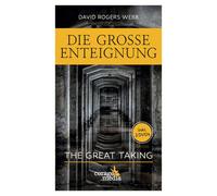 David Rogers We Die Große Enteignung: The Great Taking - NEU: (Copertina rigida)