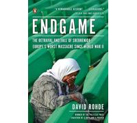 David Rohde – Endgame: The Betrayal and Fall of Srebrenica – Tascabile