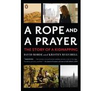 David Rohde Kristen Mulvihill A Rope and a Prayer (Tascabile)