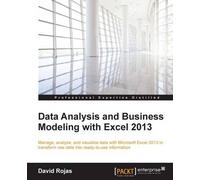 David Rojas Data Analysis and Business Modeling with Excel 2013 (Digital)
