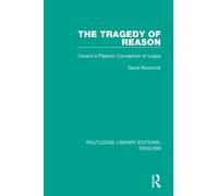 David Roochnik The Tragedy of Reason (Tascabile)