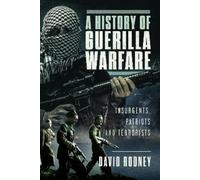 David Rooney A History of Guerilla Warfare (Copertina rigida)