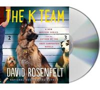 David Rosenfelt The K Team (CD) K Team Novels