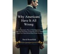 David Rosenfield Why Americans Have It All Wrong (Tascabile)
