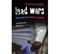 David Rosner Gerald Markowitz Lead Wars (Tascabile)