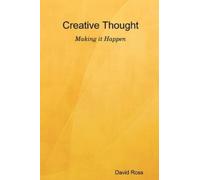 David Ross Creative Thought - Making it Happen (Tascabile)